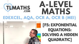 ALevel Maths F518 Exponential Equations Solving a Hidden Quadratic [upl. by Dugald]