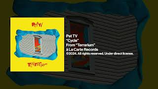 Pet TV quotCyclequot Official Audio [upl. by Adniralc]