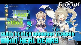 Build Healer Barbara Terbaik  Tipe Artifak yang Buat Heal Makin Deras  Genshin Impact Indonesia [upl. by Ultun]