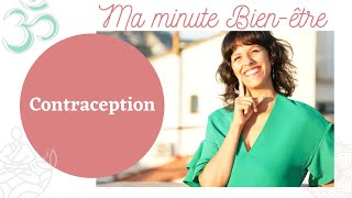 LA MINUTE BIENETRE  La contraception [upl. by O'Malley]