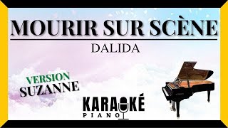 Mourir sur scène  DALIDA Karaoké Piano Français [upl. by Aekan]