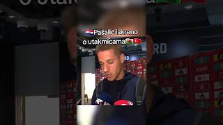 🇭🇷 Mario Pasalic iskreno nakon 2 teska poraza Hrvatske⚪KVALIFIKACIJE ZA EURO 2024🔴 [upl. by Dranoc120]