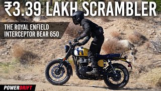 ₹339 Lakh for the Interceptor Bear 650—Is It Worth the Hype  PowerDrift [upl. by Auqinet]