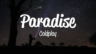 Coldplay  Paradise Lyrics [upl. by Purpura530]