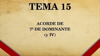 Acorde de 7ª de dominante Tema 15 de Armonía parte 44 [upl. by Nylahs]