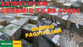 LATEST PRICE OF CERAMIC TILES 40CM X 40CM  Ang daming Pagpipilian [upl. by Jacintha]