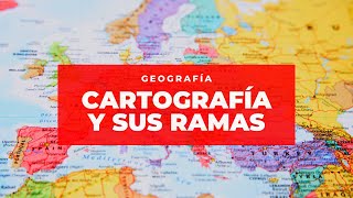 ¿QUÉ ES LA CARTOGRAFÍA CARTOGRAFÍA GENERAL Y CARTOGRAFÍA TEMÁTICA [upl. by Marguerie105]