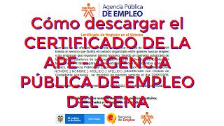 Como descargar el certificado de registro de la Agencia publica de empleo del SENA APE [upl. by Enyale]