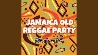 Jamaica Old Reggae Party [upl. by Burnaby]