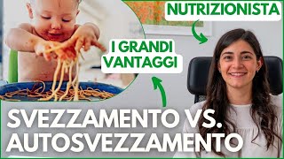 DIFFERENZE tra SVEZZAMENTO TRADIZIONALE e AUTOSVEZZAMENTO  COME e QUANDO INIZIARE LO SVEZZAMENTO [upl. by Laurena385]