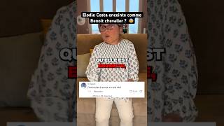 ELODIE COSTA ENCEINTE COMME BENOIT CHEVALIER 😨Buzz shorts drama elodiecosta benoitchevalier [upl. by Blaze]