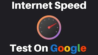 How To Test Internet Speed On Google [upl. by Llemrej]