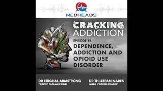 Dependence Addiction and Opioid Use Disorder [upl. by Arua]