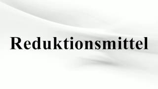 Reduktionsmittel [upl. by Lemmueu]