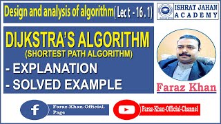 Design And Analysis Of Algorithm  Lecture 16  Dijkstras Algorithm  Faraz Khan [upl. by Friedland]