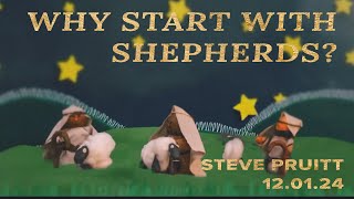 Why Start with Shepherds with Pastor Steve Pruitt [upl. by Yeldar278]