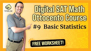 Digital SAT Math  Ottocento 9 Basic Statistics FREE WKSHT [upl. by Ronile778]