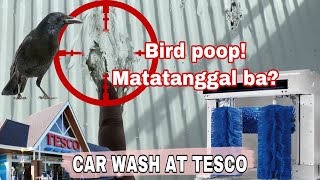 CAR WASH AT TESCO BIRD POOP MATATANGGAL BA [upl. by Him375]