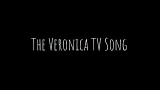 The Veronica TV Song [upl. by Earal]