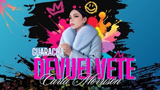 Carla Morrison  Devuelvete Versión Guaracha Prod Pipe Arias The BeatMaker [upl. by Joletta236]