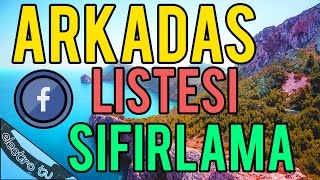 Facebookta Arkadaş Listesi Sıfırlama  Herkesi Arkadaşlıktan Çıkarma [upl. by Terle]