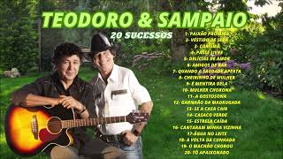 Teodoro amp Sampaio  20 Grandes Sucessos [upl. by Ativahs]