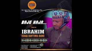 Shirin SIYASA na BAJE HAJA tare da Ibrahim Ishaq Danuwa Rano 01112024 [upl. by Harvison560]