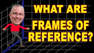 What are frames of reference in physics [upl. by Eocsor47]