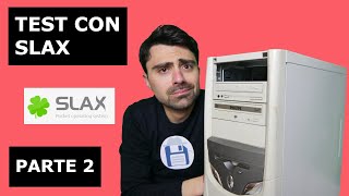 RECUPERARE VECCHIO PC CON LINUX PARTE 2 TESTIAMO SLAX [upl. by Sherborn]