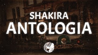 Shakira  Antologia Lyrics [upl. by Ylrebmit211]