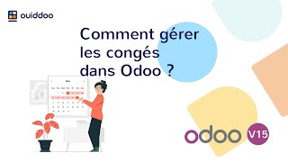 Comment gérer les congés dans Odoo   Tuto en français [upl. by Ahsiugal587]