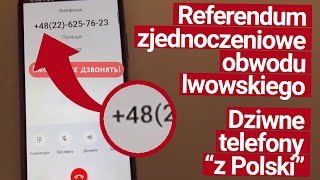 Referendum w sprawie quotzjednoczeniaquot obwodu lwowskiego Dziwne telefony [upl. by Wylma]