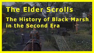 The Elder Scrolls The History of Black Marsh in the Second Era [upl. by Ynafetse]