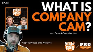 You Ask The PROs Answer  Ep12 What Is Company Cam and other software we use [upl. by Anaihk]