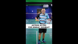 Yonex Astrox 99 Pro Suitable for Single  Double Players [upl. by Cinimmod]