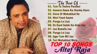 Altaf Raja All songs Evergreen songs [upl. by Brost]