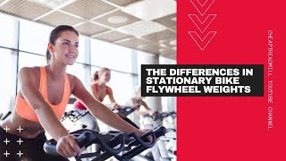 The Differences in Stationary Bike Flywheel Weights [upl. by Neesay]