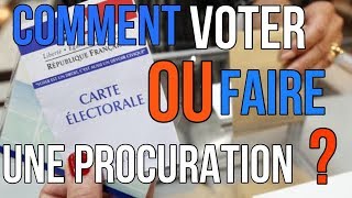 COMMENT VOTER OU FAIRE UNE PROCURATION [upl. by Dewain134]