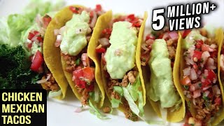 Chicken Mexican Tacos Recipe  Tacos With Chicken Filling  The Bombay Chef – Varun Inamdar [upl. by Erdnoed]