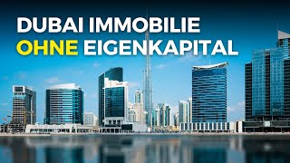 Immobilienfinanzierung ohne Eigenkapital in Dubai  Die besten Tipps [upl. by Annasus]