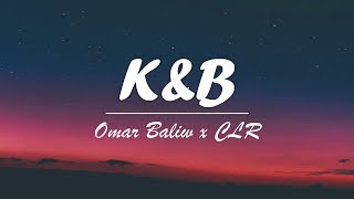 Omar Baliw X CLR  KampB Lyric Video [upl. by Ameh]