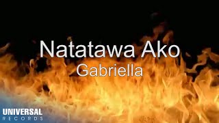 Gabriella  Natatawa Ako Official Lyric Video [upl. by Reivazx]