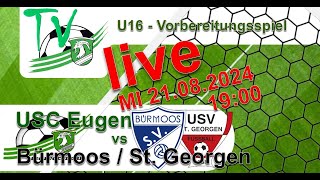 2024 08 21 USC Eugendorf vs SG Bürmoos  St Georgen  U16Vorbereitungsspiel [upl. by Esirahc264]