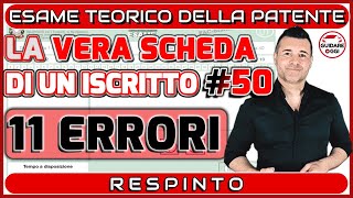 11 ERRORI ESAME NON SUPERATO  LA VERA SCHEDA D’ESAME PATENTE DI UN ISCRITTO AL CANALE 50 [upl. by Eri255]