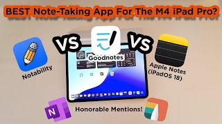 BEST Notetaking App for the M4 iPad Pro  Goodnotes Notability Apple Notes  In Depth Comparison [upl. by Asseneg169]