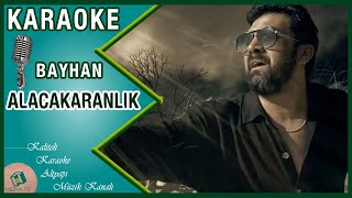 Bayhan  Alacakaranlık  KARAOKE  Altyapı Fon Müzik [upl. by Graf115]