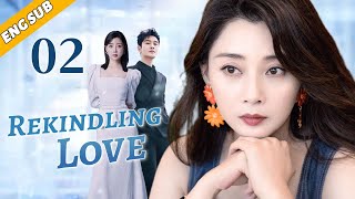 Rekindling Love EP02 CEO meets his first love again and still loves her  Huang Xiaoming Yin Tao [upl. by Zarihs]