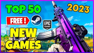 TOP 50 New Free Games released in 2023🔥SteamEpic [upl. by Virnelli]