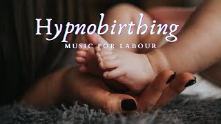 Hypnobirthing Music For Labour  Hypnobirthing Meditation amp Relaxation Music With Affirmations [upl. by Joline]