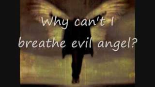 Breaking Benjamin Evil Angel with lyrics [upl. by Aenej88]